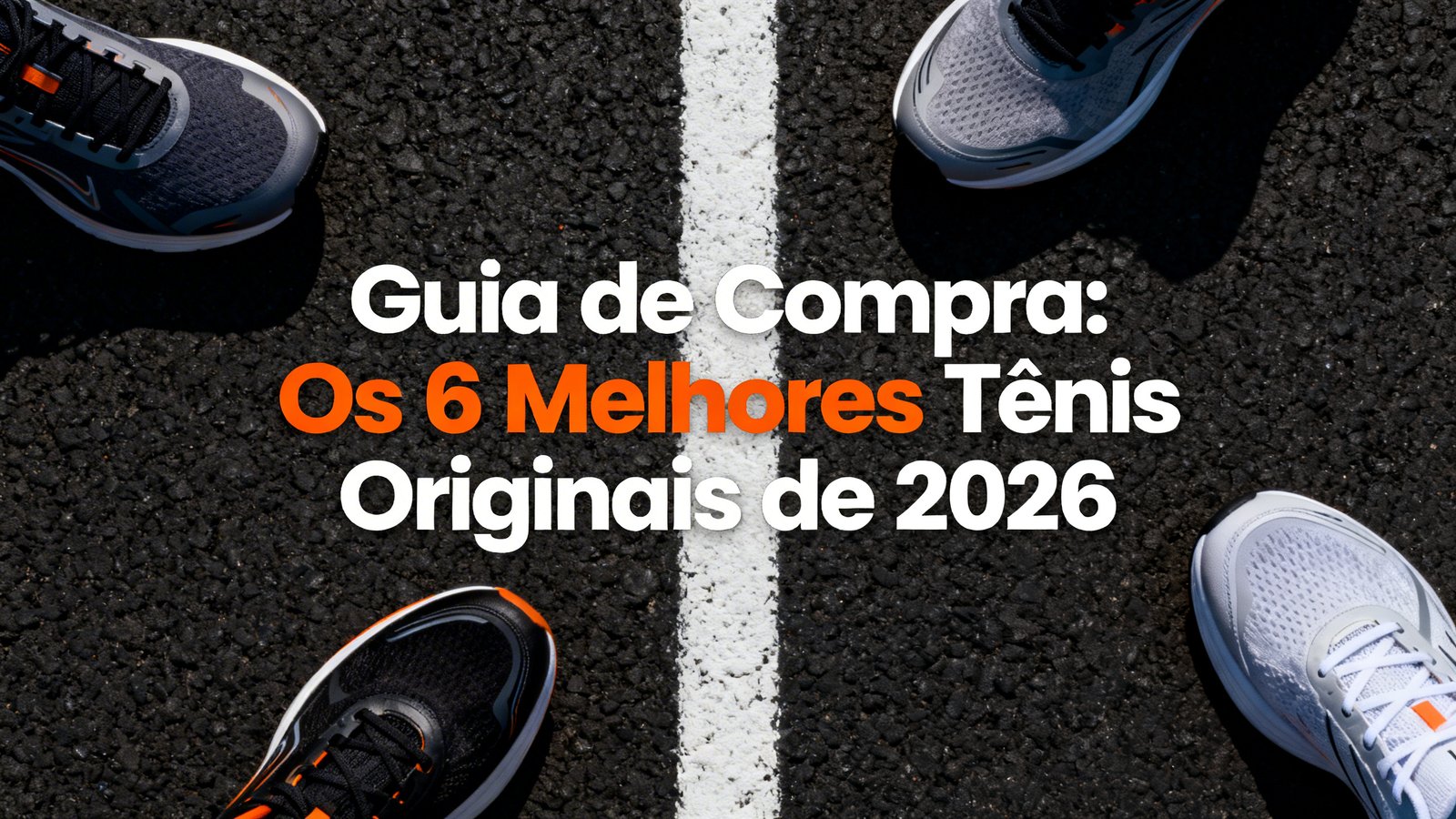 Visão aérea de seis tênis esportivos originais dispostos sobre uma pista de atletismo de asfalto com o texto central "Guia de Compra: Os 6 Melhores Tênis Originais de 2026".