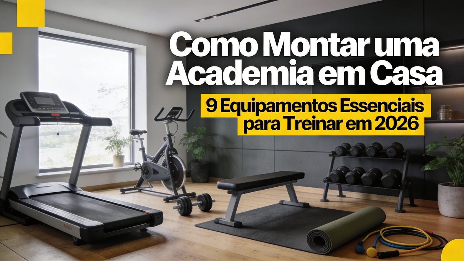 Academia em casa com esteira, bicicleta ergométrica e halteres – 9 equipamentos essenciais para treinar em casa em 2026